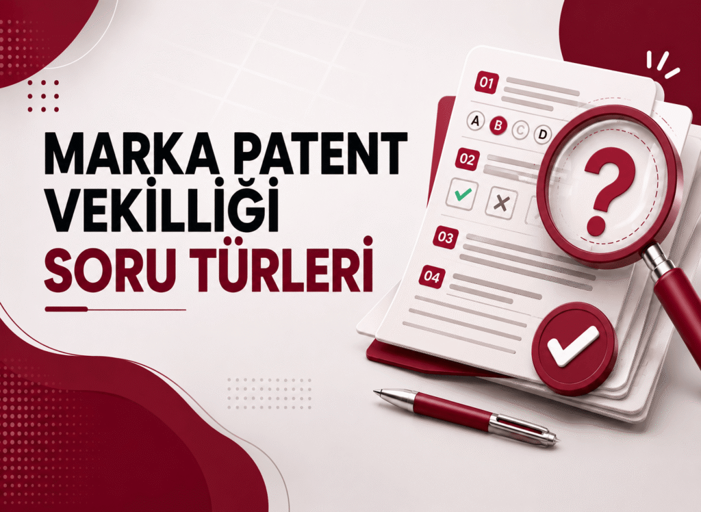 Marka ve Patent Vekilliği Soru türleri